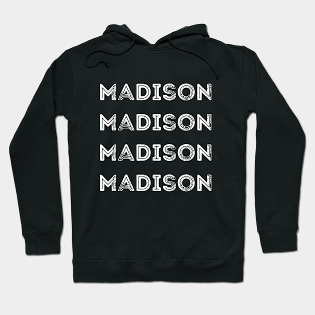 First Name Madison/  Madison Name jFirst Name Madison/  Madison Name Hoodie by Abddox-99